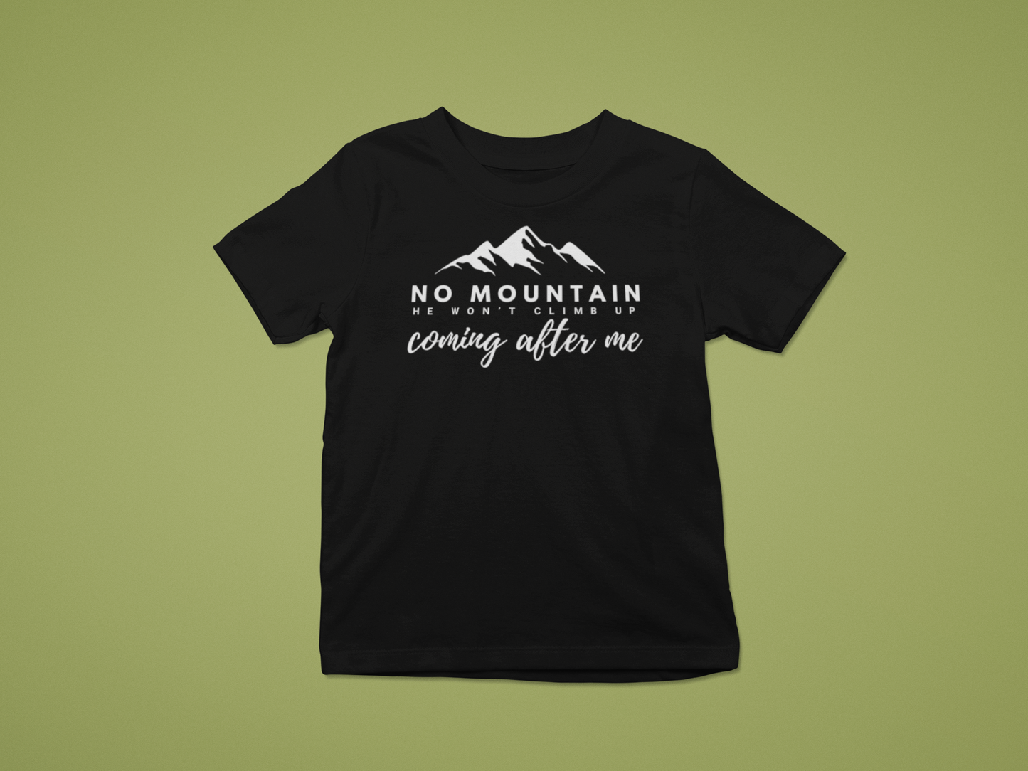 NO MOUNTAIN HE WON'T CLIMB UP - KIDS